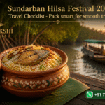 Sundarban Hilsa Festival 2026 Travel Checklist - Pack smart for smooth travel